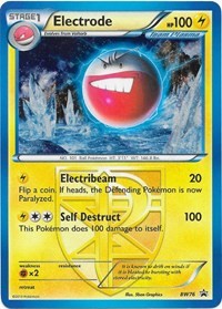 Electrode (BW76) [Black & White: Black Star Promos]